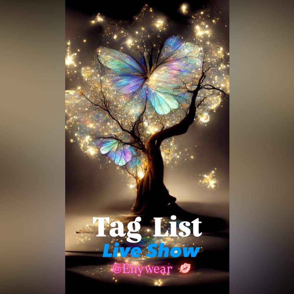 ✨LIVE SHOW TAG LIST!! ✨🦋